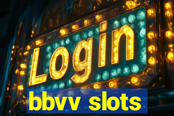 bbvv slots