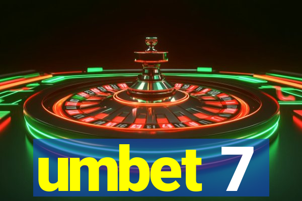 umbet 7