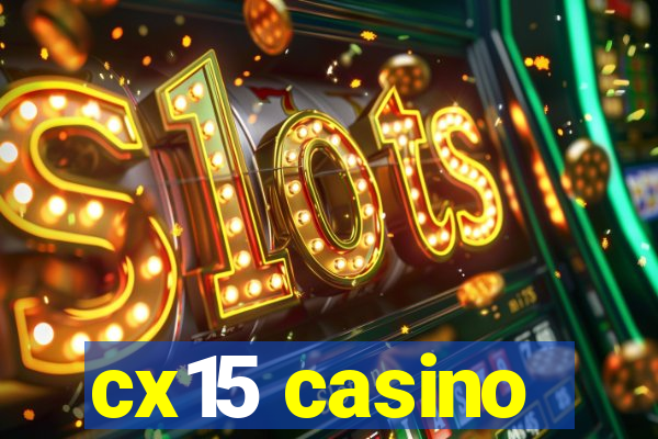 cx15 casino