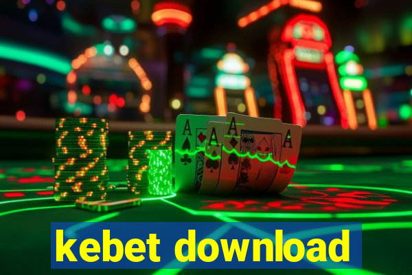 kebet download