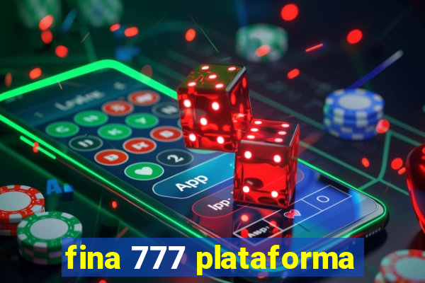 fina 777 plataforma