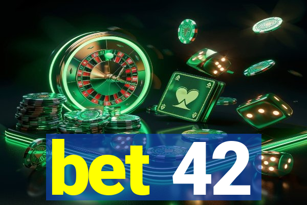 bet 42