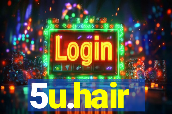 5u.hair