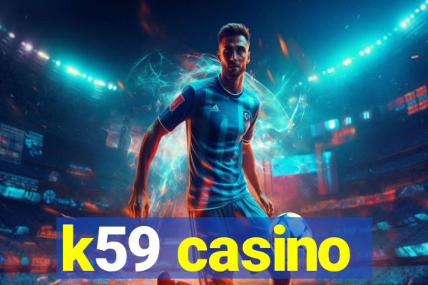 k59 casino