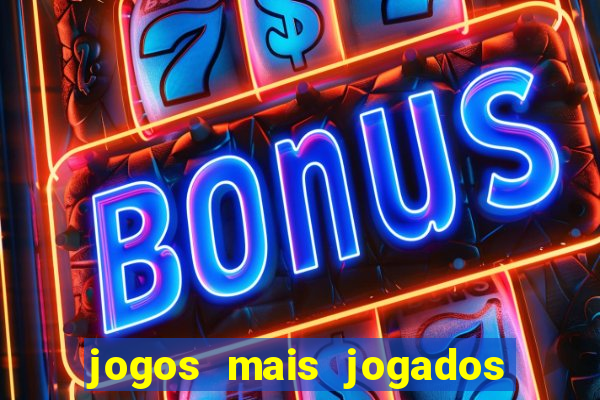 jogos mais jogados do mundo de todos os tempos