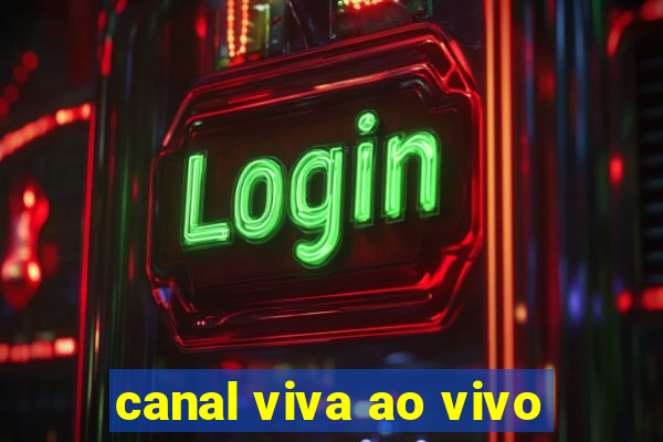 canal viva ao vivo