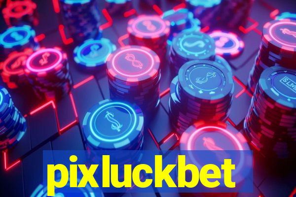 pixluckbet