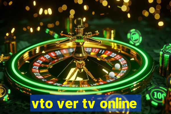 vto ver tv online