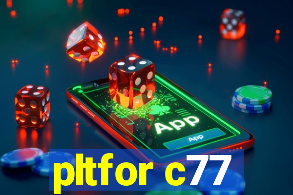 pltfor c77