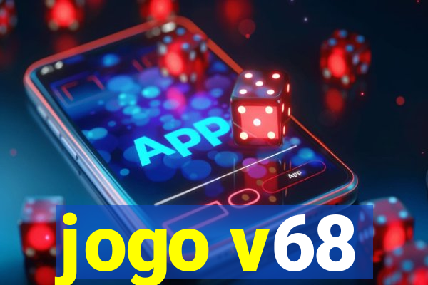 jogo v68