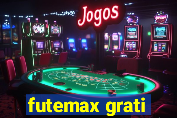 futemax grati