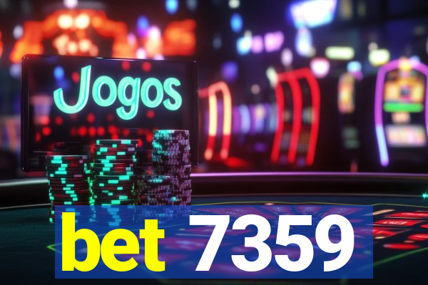 bet 7359