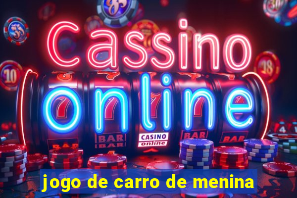 jogo de carro de menina