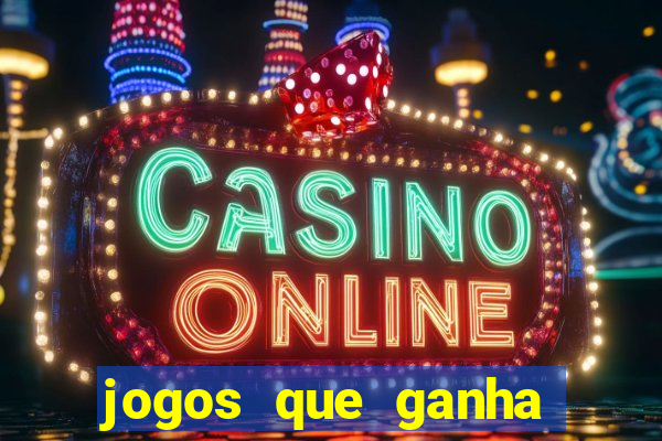 jogos que ganha dinheiro sem pagar nada