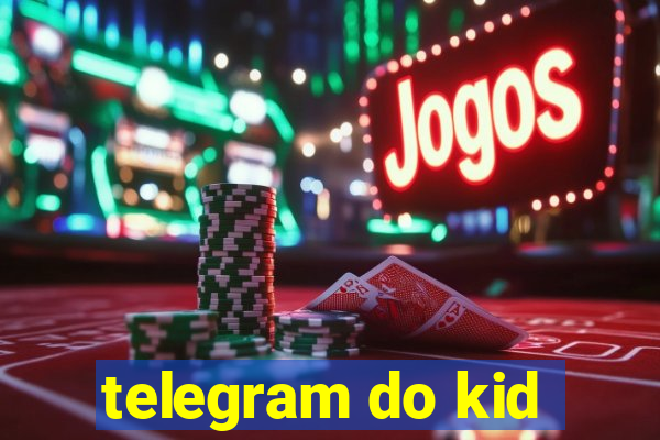 telegram do kid