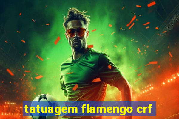 tatuagem flamengo crf