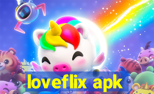 loveflix apk