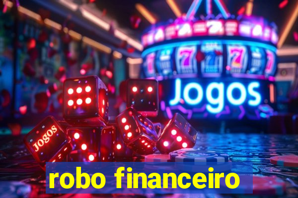 robo financeiro