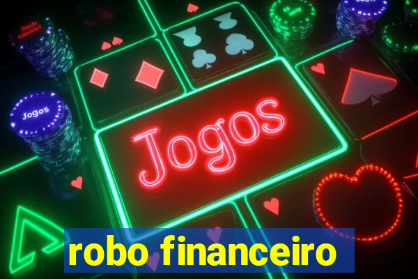 robo financeiro