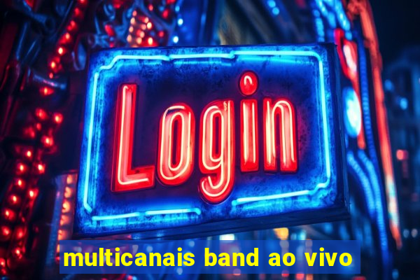 multicanais band ao vivo