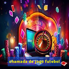 chamada de jogo futebol