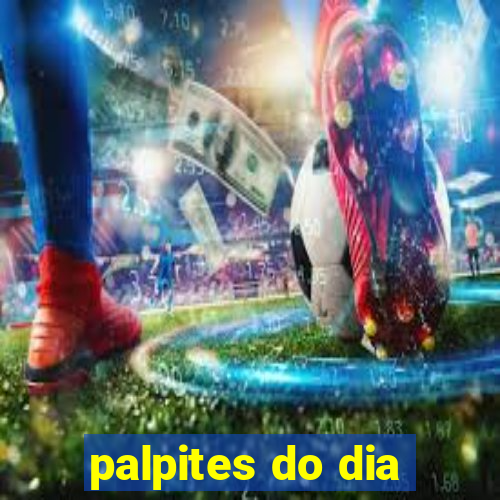 palpites do dia