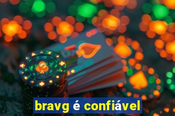 bravg é confiável