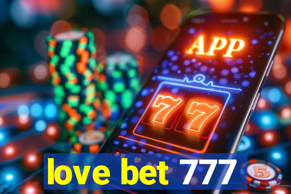 love bet 777