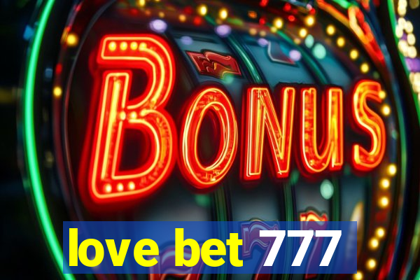 love bet 777