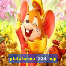 plataforma 234 vip é confiável