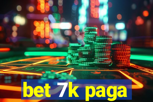 bet 7k paga