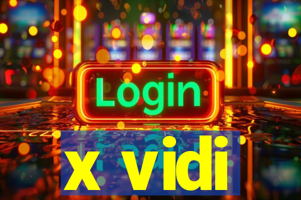 x vidi