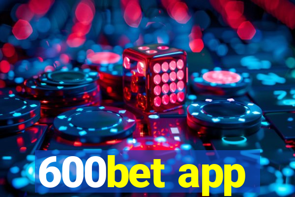 600bet app