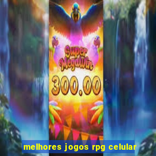 melhores jogos rpg celular