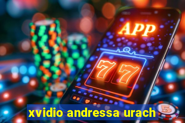 xvidio andressa urach