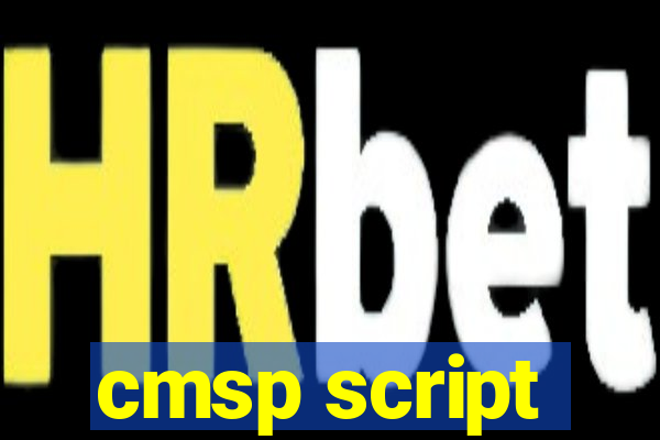 cmsp script