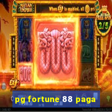 pg fortune 88 paga