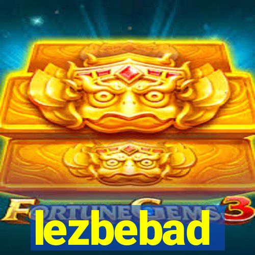 lezbebad