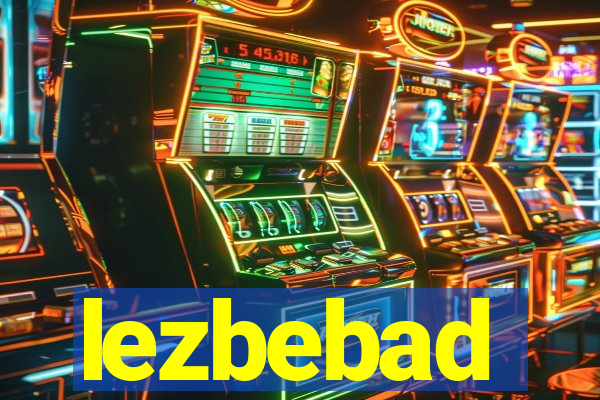 lezbebad