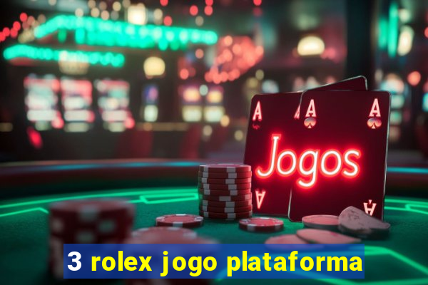 3 rolex jogo plataforma