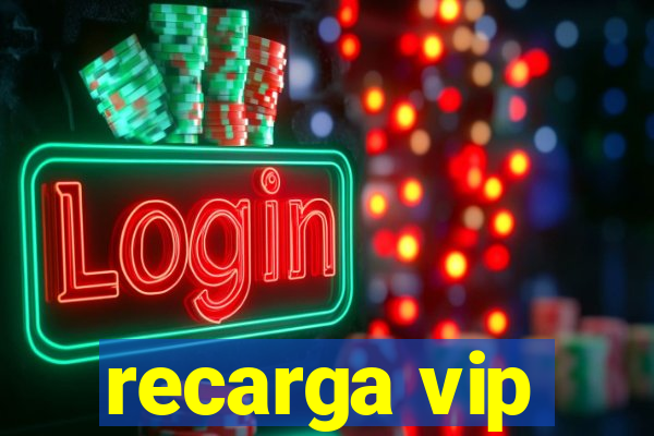 recarga vip