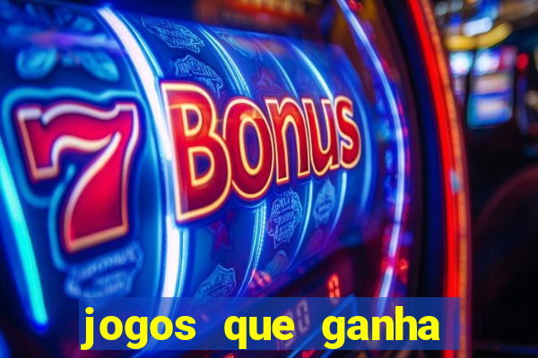 jogos que ganha dinheiro de verdade sem depositar nada