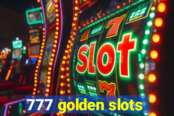 777 golden slots