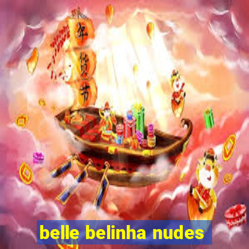 belle belinha nudes