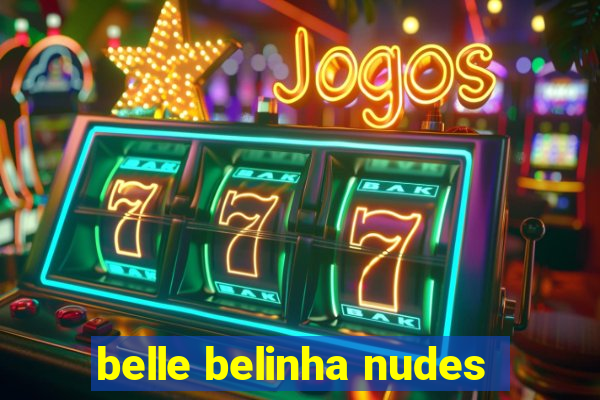 belle belinha nudes