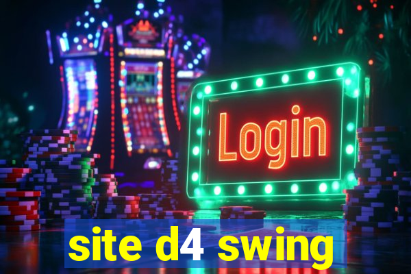 site d4 swing