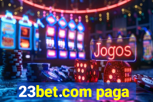 23bet.com paga