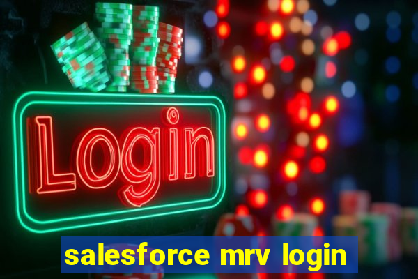 salesforce mrv login