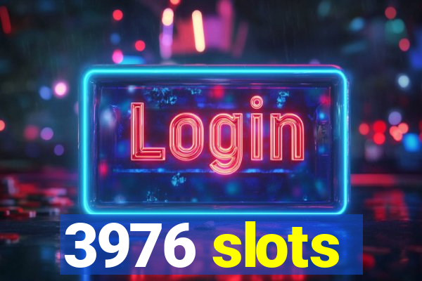 3976 slots