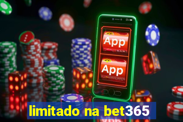 limitado na bet365